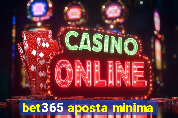 bet365 aposta minima